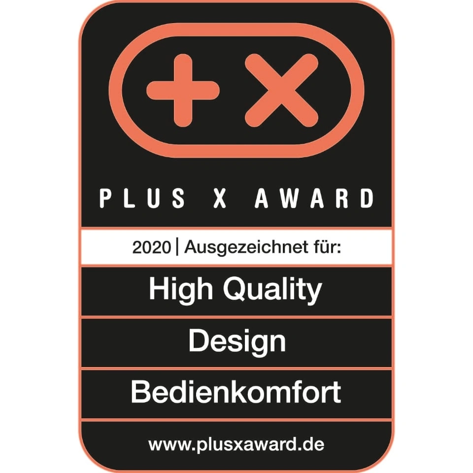 Plus X Award 2020 for High Quality, Design, and Bedienkomfort.