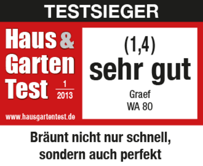 Testsieger Haus & Garten Test 2013, Note 1,4 sehr gut, Graef WA 80, Bräunt perfekt.