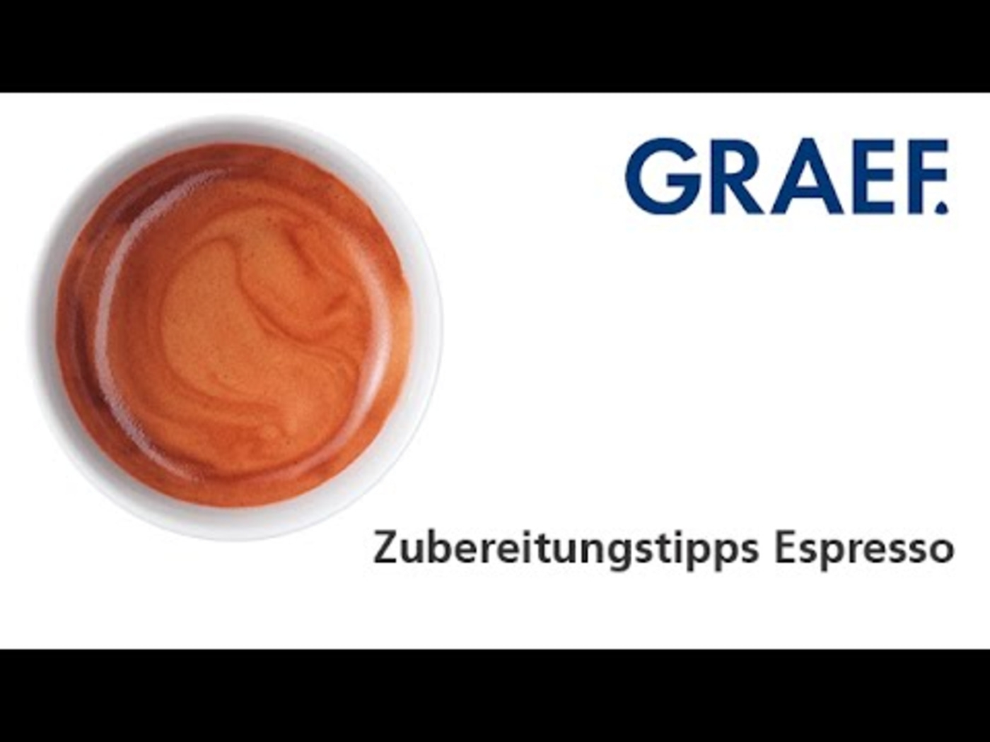 Espresso in einer Tasse mit dem Logo von GRAEF und dem Text Zubereitungstipps Espresso